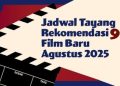 Jadwal Tayang Film Baru Agustus 2025