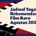 Jadwal Tayang Film Baru Agustus 2025
